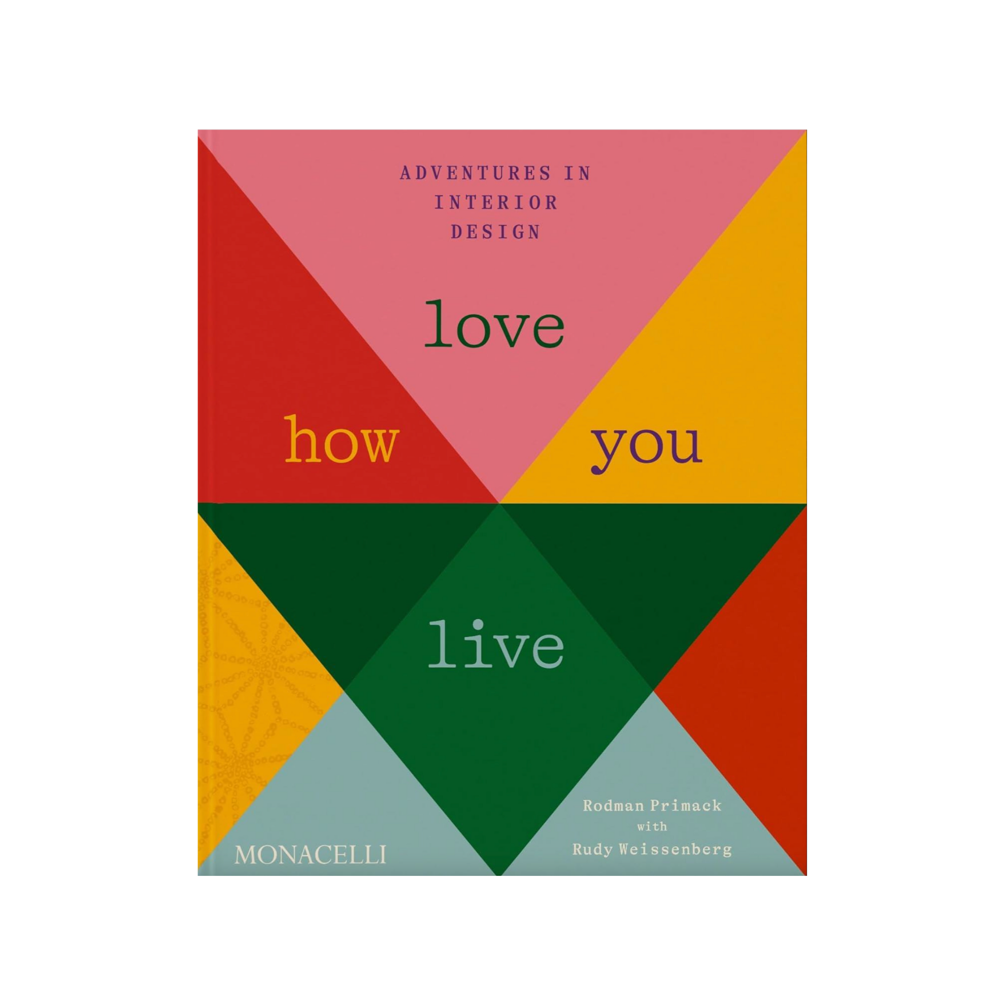 Love How You Live: Adventures in Interior Design